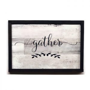 “Gather” Distressed Framed Sign