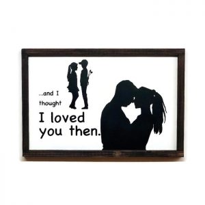Romantic Wood Framed Sign